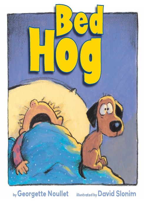 Title details for Bed Hog by Georgette Noullet - Available